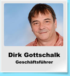 Dirk Gottschalk Geschäftsführer
