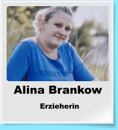 Alina Brankow  Erzieherin